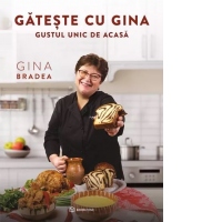Gateste cu Gina. Gustul unic de acasa