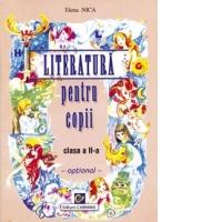 Literatura pentru copii. Clasa a II-a. Optional