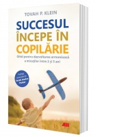 Succesul incepe in copilarie