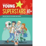 Young Superstars A1+. English practice for home and school