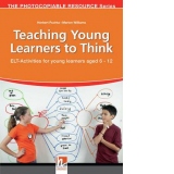 Teaching Young Learners to Think. ELT Activities for young learners aged 6-12
