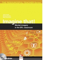 Imagine that! Mental imagery in the EFL classroom