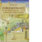 Visions of medieval castles in fourteenth and fifteenth-century illuminations produced in France
