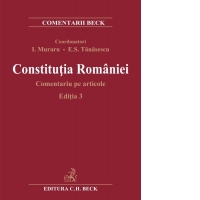 Constitutia Romaniei. Comentariu pe articole. Editia 3
