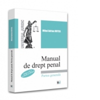 Manual de drept penal. Partea generala. Editia a III-a, revazuta su adaugita