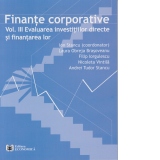 Finante corporative. Volumul 3 - Evaluarea investitiilor directe si finantarea lor