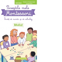 Povestile mele Montessori. Invat sa numar si sa calculez. Bilele