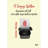 A Voyage Within: Representations of the Self in Oscar Wilde, Virginia Woolf, Leon Wieseltier