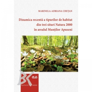 Dinamica recenta a tipurilor de habitat din trei situri Natura 2000 in arealul Muntilor Apuseni