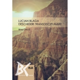 Lucian Blaga: deschideri transdisciplinare