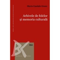 Arhivele de folclor si memoria culturala