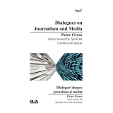 Dialogues on Journalism and Media, Peter Gross interviewed by Stefana Ciortea-Neamtiu