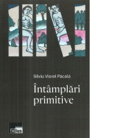 Intamplari primitive