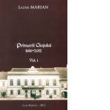 Primarii Clujului 1919-2012 (2 volume)
