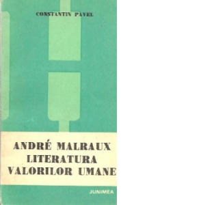 Andre Malraux - Literatura valorilor umane