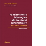 Fundamentele ideologice ale dreptului administrativ. Volumul II, Tomul 1: Dialogurile