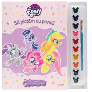 My Little Pony. Sa pictam cu poneii. Carte de colorat cu pensula si acuarele