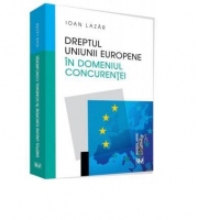 Dreptul Uniunii Europene in domeniul concurentei