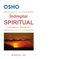 Indreptar spiritual. Comentarii la "Desiderata"
