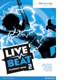 Live Beat 2 Student Book & MyEnglishLab
