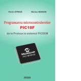 Programarea microcontrolerelor PIC18F. De la Proteus la sistemul PICDEM