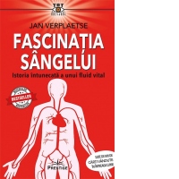 Fascinatia sangelui. Istoria intunecata a unui fluid vital