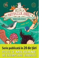 Scoala animalelor magice. Marea balaceala