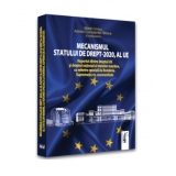 Mecanismul statului de drept - 2020, al UE. Raportul dintre dreptul UE si dreptul national al statelor membre, cu referire speciala la Romania. Suprematie vs. suveranitate