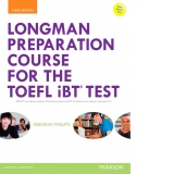 Longman Preparation Course for the TOEFL iBT Test. Third Edition. With Answer Key