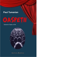 Oaspetii. Scenarii. Teatru. Film