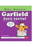 Garfield fura tortul... si lasagna, si puiul, si tarta - si inimile tuturor! Seria Garfield. Volumul 5