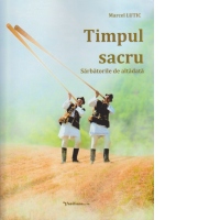 Timpul sacru. Sarbatorile de altadata