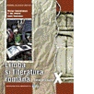 Limba si literatura romana - Manual pentru clasa a X-a