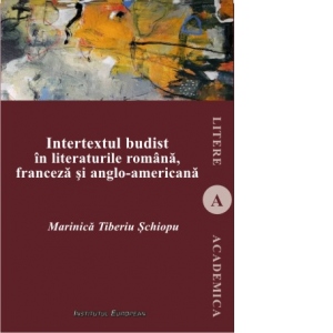 Intertextul budist in literaturile romana, franceza si anglo-americana