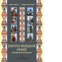 Tinutul Razesilor - Neamt. Istorie si etnografie