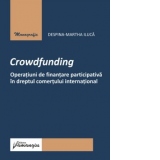 Crowdfunding. Operatiuni de finantare participativa in dreptul comertului international