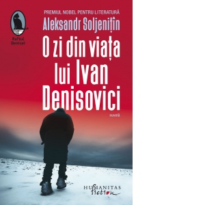 Vezi detalii pentru O zi din viata lui Ivan Denisovici