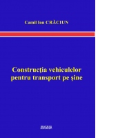 Constructia vehiculelor pentru transport pe sine
