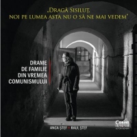 Draga Sisilut, noi pe lumea asta nu o sa ne mai vedem. Drame de familie din vremea comunismului