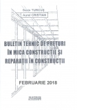 Buletin tehnic de preturi in mica constructie si reparatii in constructii, februarie 2018