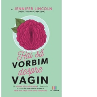Hai sa vorbim despre vagin