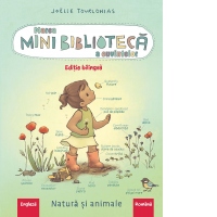 Marea minibiblioteca a cuvintelor. Natura si animalele (editie bilingva engleza-romana)