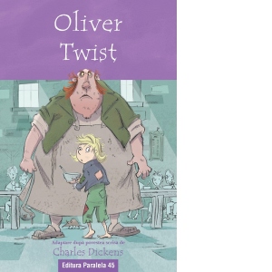 Oliver Twist. Adaptare dupa povestea scrisa de Charles Dickens