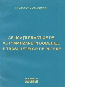 Aplicatii practice de automatizare in domeniul ultrasunetelor de putere (CD)