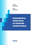 Managementul proiectelor cu finantare internationala