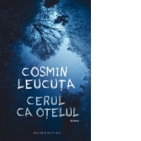 Cerul ca otelul