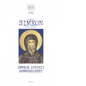 Sfantul Simeon Noul Teolog. Imnele iubirii dumnezeiesti. Volumul VII