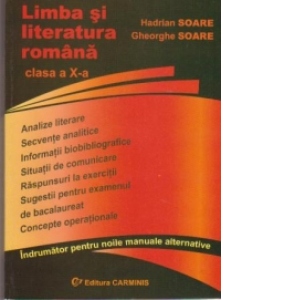 Limba si literatura romana. Indrumator pentru manualele alternative. Clasa a X-a