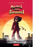 Manual pentru Supereroi 1: Manualul