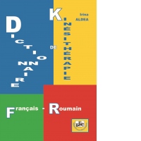 Dictionnaire de kinesitherapie. Francais-Roumain
